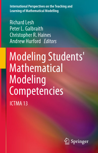 Modeling Students' Mathematical Modeling Competencies: ICTMA 13