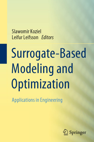 Surrogate-Based Modeling and Optimization: Applications in Engineering