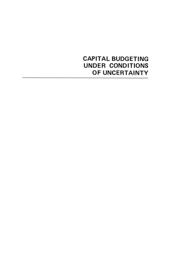 Capital Budgeting Under Conditions of Uncertainty