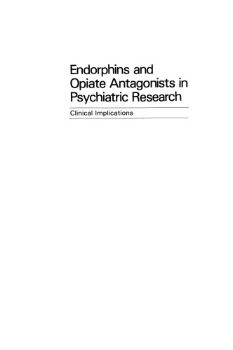 Endorphins and Opiate Antagonists in Psychiatric Research: Clinical Implications