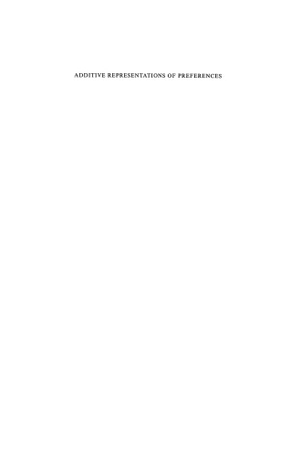 Additive Representations of Preferences: A New Foundation of Decision Analysis