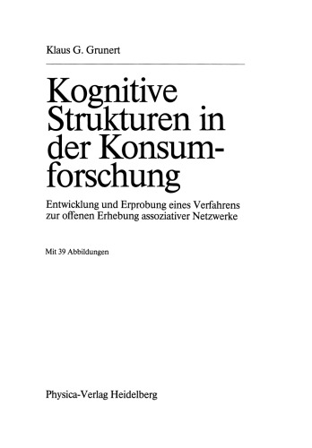 Kognitive Strukturen in der Konsumforschung: Entwicklung und Erprobung eines Verfahrens zur offenen Erhebung assoziativer Netzwerke