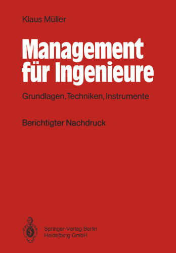 Management für Ingenieure: Grundlagen, Techniken, Instrumente
