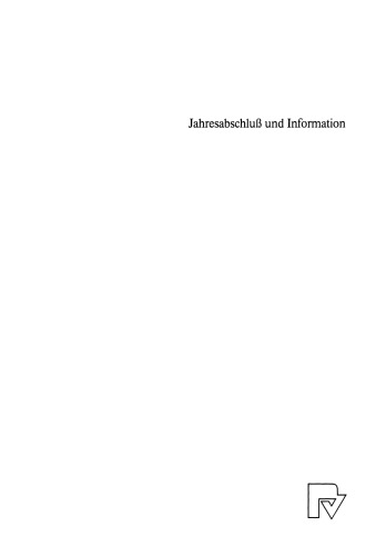 Jahresabschluß und Information: Zur formalen Struktur des Jahresabschlusses einer Kapitalgesellschaft