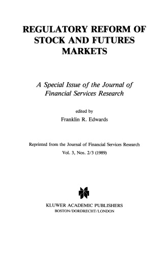 Regulatory Reform of Stock and Futures Markets: A Special Issue of the Journal of Financial Services Research