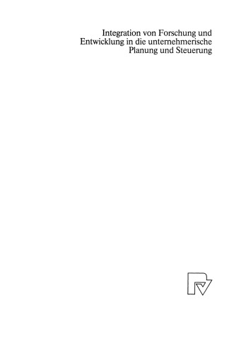 Integration von Forschung und Entwicklung in die unternehmerische Planung und Steuerung