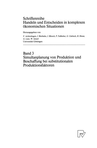 Simultanplanung von Produktion und Beschaffung bei substitutionalen Produktionsfaktoren: Eine Entscheidungshilfe im Planspiel SUBPRO