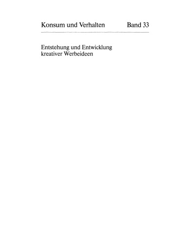 Entstehung und Entwicklung kreativer Werbeideen: Verbale und visuelle Assoziationen als Grundlage der Bildideenfindung für eine erlebnisbetonte Werbung