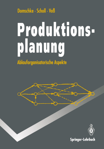 Produktionsplanung: Ablauforganisatorische Aspekte