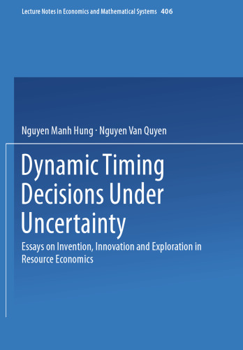 Dynamic Timing Decisions Under Uncertainty: Essays on Invention, Innovation and Exploration in Resource Economics