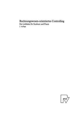 Rechnungswesenorientiertes Controlling: Ein Leitfaden für Studium und Praxis