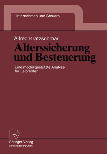 Alterssicherung und Besteuerung: Eine modellgestützte Analyse für Leibrenten