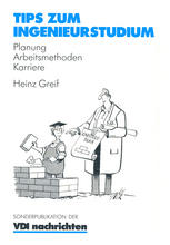 Tips zum Ingenieurstudium: Planung — Arbeitsmethoden — Karriere