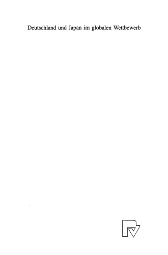 Deutschland und Japan im globalen Wettbewerb: Erfolgsfaktoren Empirische Befunde Strategische Empfehlungen
