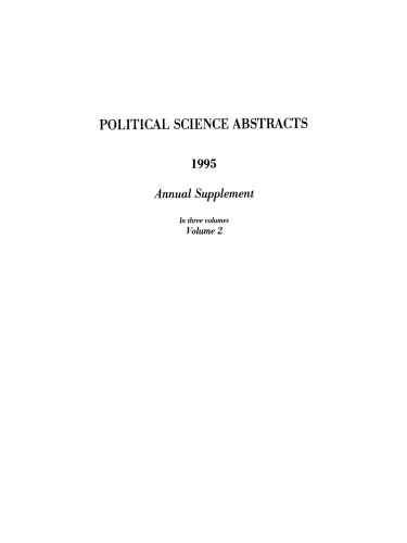 Political Science Abstracts: 1995 Annual Supplement In three volumes Volume 2