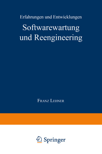 Softwarewartung und Reengineering: Erfahrungen und Entwicklungen