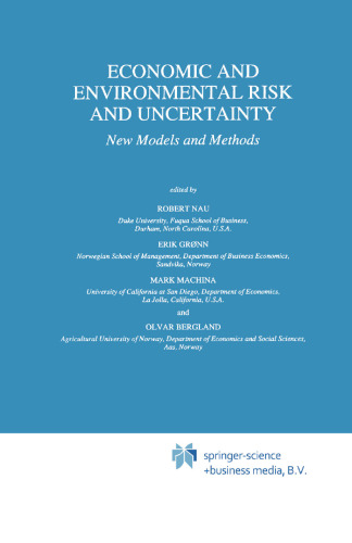 Economic and Environmental Risk and Uncertainty: New Models and Methods