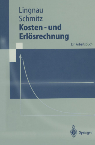 Kosten- und Erlösrechnung: Ein Arbeitsbuch