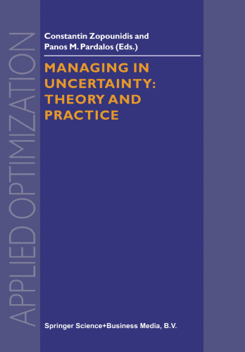 Managing in Uncertainty: Theory and Practice