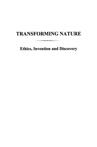 Transforming Nature: Ethics, Invention and Discovery