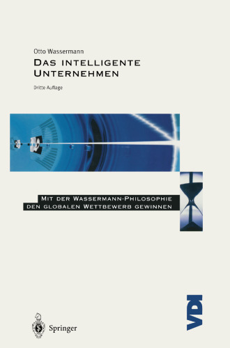 Das Intelligente Unternehmen: Mit der Wassermann-Philosophie den globalen Wettbewerb gewinnen