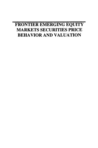 Frontier Emerging Equity Markets Securities Price Behavior and Valuation