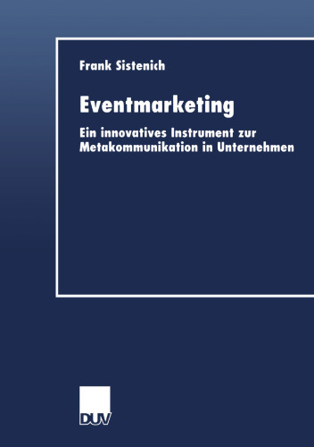 Eventmarketing: Ein innovatives Instrument zur Metakommunikation in Unternehmen