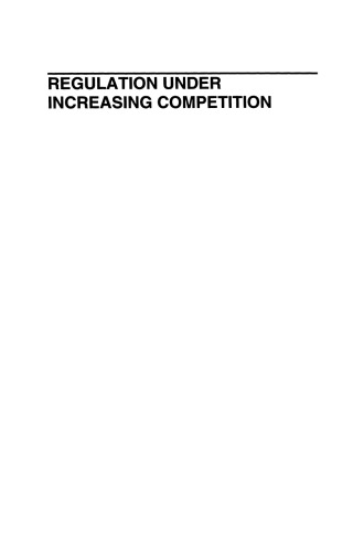 Regulation Under Increasing Competition
