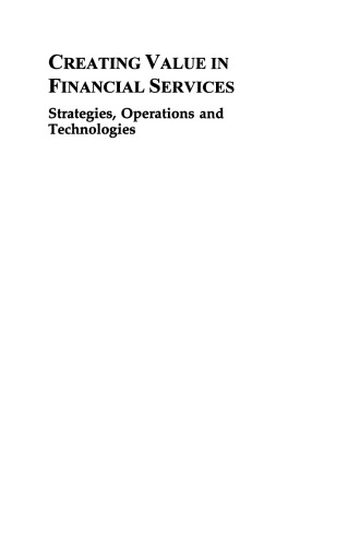 Creating Value in Financial Services: Strategies, Operations and Technologies