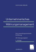 Unternehmerisches Währungsmanagement: Eine anwendungsorientierte Einführung