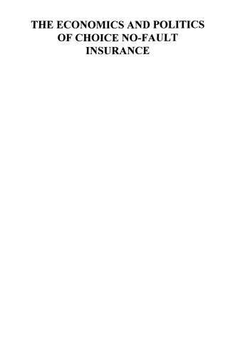 The Economics and Politics of Choice No-Fault Insurance