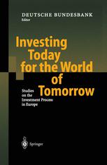 Investing Today for the World of Tomorrow: Studies on the Investment Process in Europe