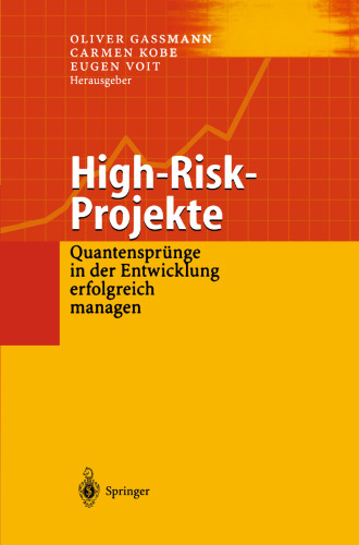 High-Risk-Projekte: Quantensprünge in der Entwicklung erfolgreich managen