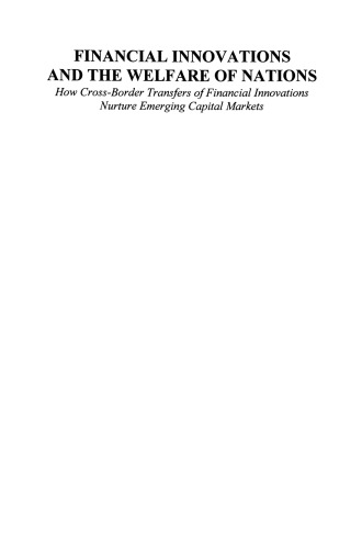 Financial Innovations and the Welfare of Nations: How Cross-Border Transfers of Financial Innovations Nurture Emerging Capital Markets