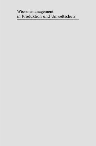 Wissensmanagement in Produktion und Umweltschutz