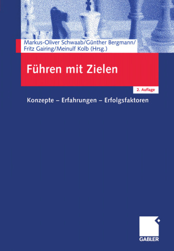 Führen mit Zielen: Konzepte — Erfahrungen — Erfolgsfaktoren