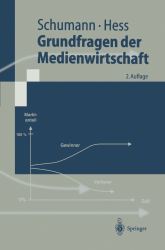 Grundfragen der Medienwirtschaft: Eine betriebswirtschaftliche Einführung