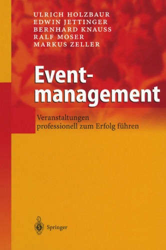 Eventmanagement: Veranstaltungen professionell zum Erfolg führen