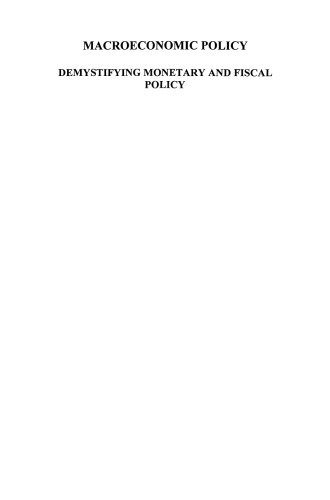 Macroeconomic Policy: Demystifying Monetary and Fiscal Policy