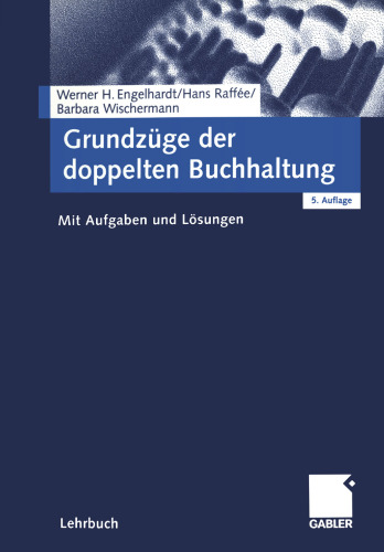 Grundzüge der doppelten Buchhaltung: Mit Aufgaben und Lösungen