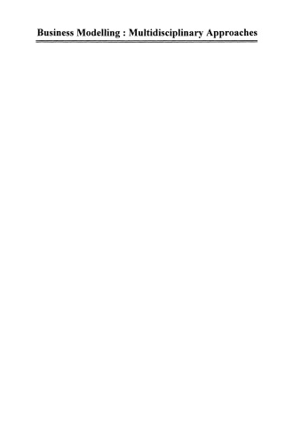 Business Modelling: Multidisciplinary Approaches Economics, Operational, and Information Systems Perspectives