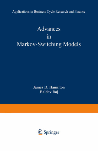Advances in Markov-Switching Models: Applications in Business Cycle Research and Finance