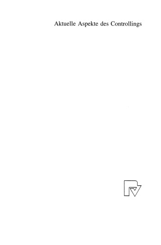Aktuelle Aspekte des Controllings: Festschrift für Hans-Jörg Hoitsch