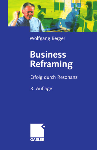 Business Reframing: Erfolg durch Resonanz