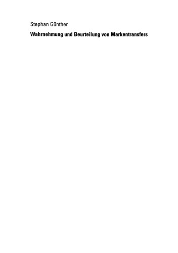 Wahrnehmung und Beurteilung von Markentransfers: Erfolgsfaktoren für Transferprodukte und Markenimage