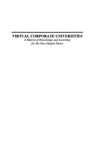Virtual Corporate Universities: A Matrix of Knowledge and Learning for the New Digital Dawn