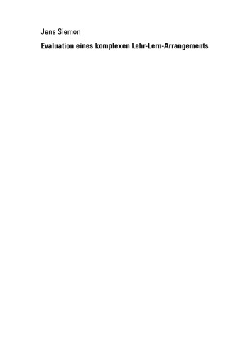 Evaluation eines komplexen Lehr-Lern-Arrangements: Eine netzwerk- und inhaltsanalytische Studie am Beispiel der Einführung in ein Modellunternehmen