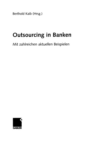 Outsourcing in Banken: Mit zahlreichen aktuellen Beispielen