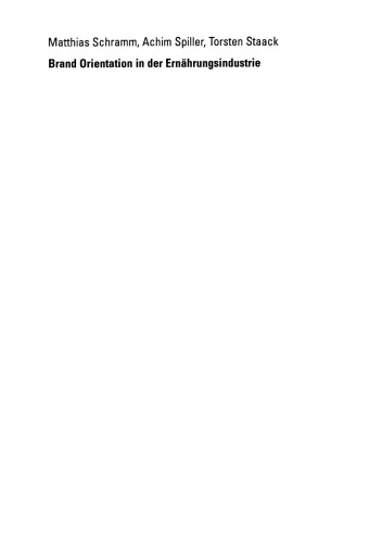 Brand Orientation in der Ernährungsindustrie: Erfolgsdeterminanten der Markenführung am Beispiel genossenschaftlicher Hersteller