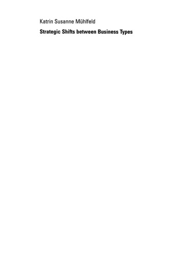 Strategic Shifts between Business Types: A transaction cost theory-based approach supported by dyad simulation